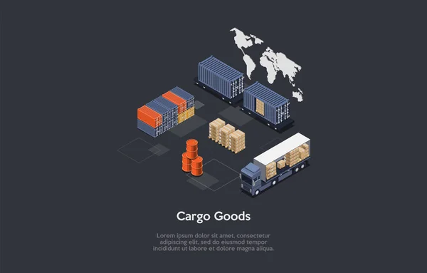 Isometrische compositie, vectorontwerp. 3D cartoon stijl illustratie met schrijven op Cargo Goods Concept. Magazijn gerelateerde elementen, vrachtwagens, kartonnen dozen, vaten staan. Kaart en infographics. — Stockvector