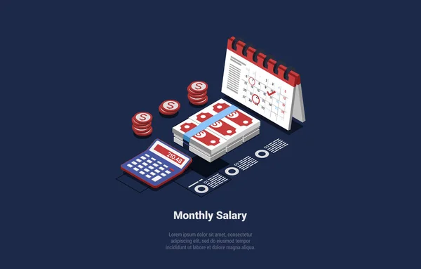 Ilustración vectorial. Dibujos animados estilo 3D con carácter. Composición isométrica sobre el concepto salarial mensual. Calendario con Marcas, Calculadora, Elementos de Dinero, Monedas, Billetes, Infografías, Números de Día — Vector de stock