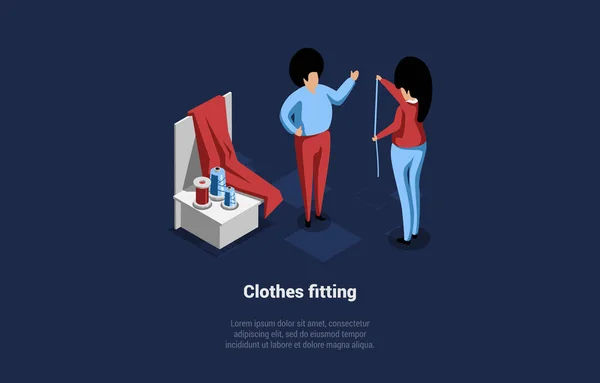 Vector Illustration On Clothes Fitting Concept. Isometric 3D Composition In Cartoon Style. Two Characters Standing Near Sewing Items. Fashion Dresses Designer In Process Of Making Suit For Customer — Stock Vector