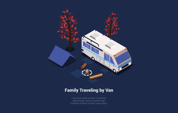 Concept Of Adventures, Hiking, Family Traveling And Summer Vacations. Camper Van In Forest With Cosy Campfire And Tent. Perfect Place To Rest And Recreation. Isometric 3d Cartoon Vector Illustration