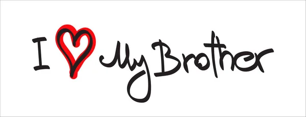 Kézzel Rajzolt Szöveg Love Brother Doodle Style Isolated — Stock Vector