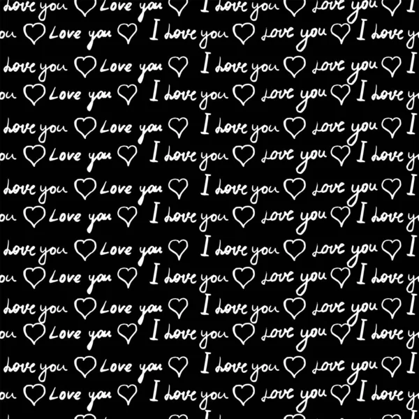 Texto Te amo, palabras escritas a mano. Patrón sin costuras, boceto, garabato, letras, corazones, feliz día de San Valentín. Vector ilustración fondo negro — Vector de stock