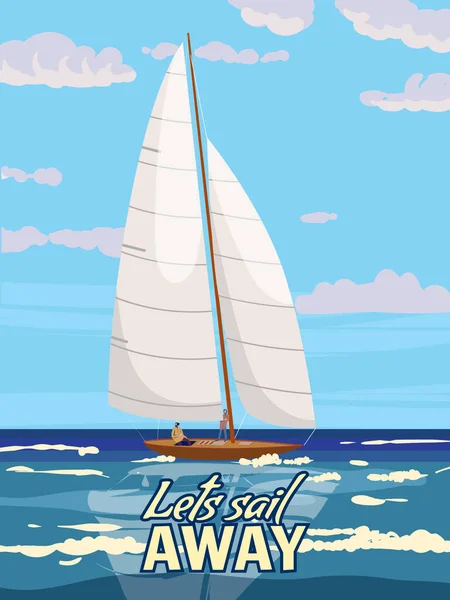 Lets Sail Away Cruise Sailboat Poster Retro Sailing Yacht Ocean — Vector de stock