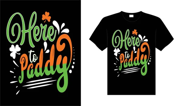 Hier Naar Padie Patrick Day Typografie Kleurrijke Belettering Shirt Ontwerp — Stockvector
