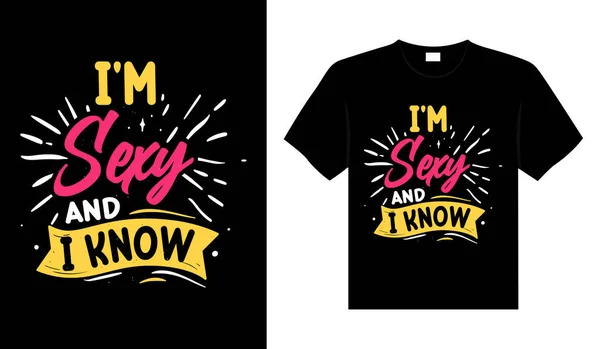 Sexy Know Vintage Typography Shirt Design — Archivo Imágenes Vectoriales