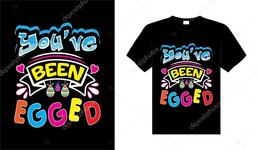 You've been egged Happy Easter Day Typography lettering T-shirt Design