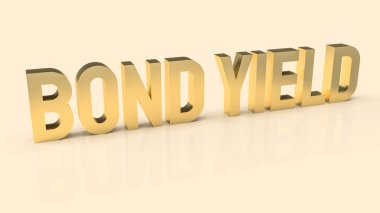 bond yield gold text for business concept 3d rendering