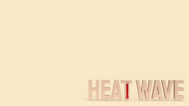 heat wave text and thermometer  for climate change  concept 3d rendering