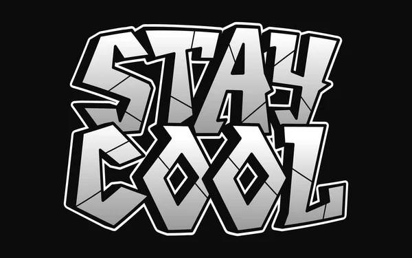 Stay Cool Word Graffiti Style Letters Vector Hand Drawn Doodle — стоковый вектор