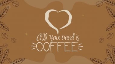 Tek ihtiyacın olan kahve ve kahve.