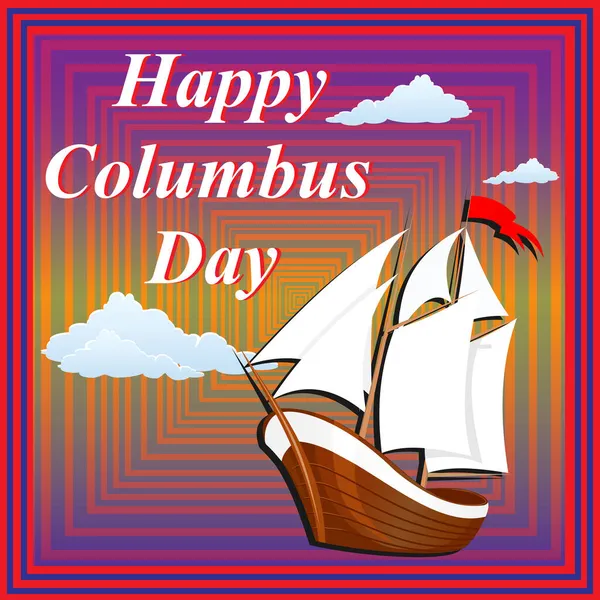 Vektor Salam Ecard Untuk Hari Columbus Dan Kapal Dengan Layar - Stok Vektor