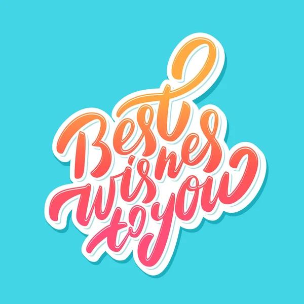 Best wishes to you. Vector handwritten lettering card. — Stock Vector