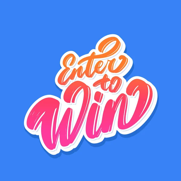 Kom binnen om te winnen. Handgeschreven vectorletters. — Stockvector