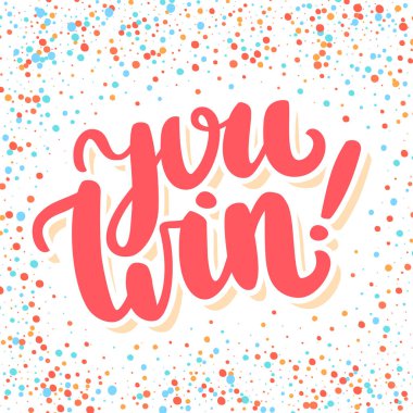 Sen kazandın. Vektör harf pankartı.