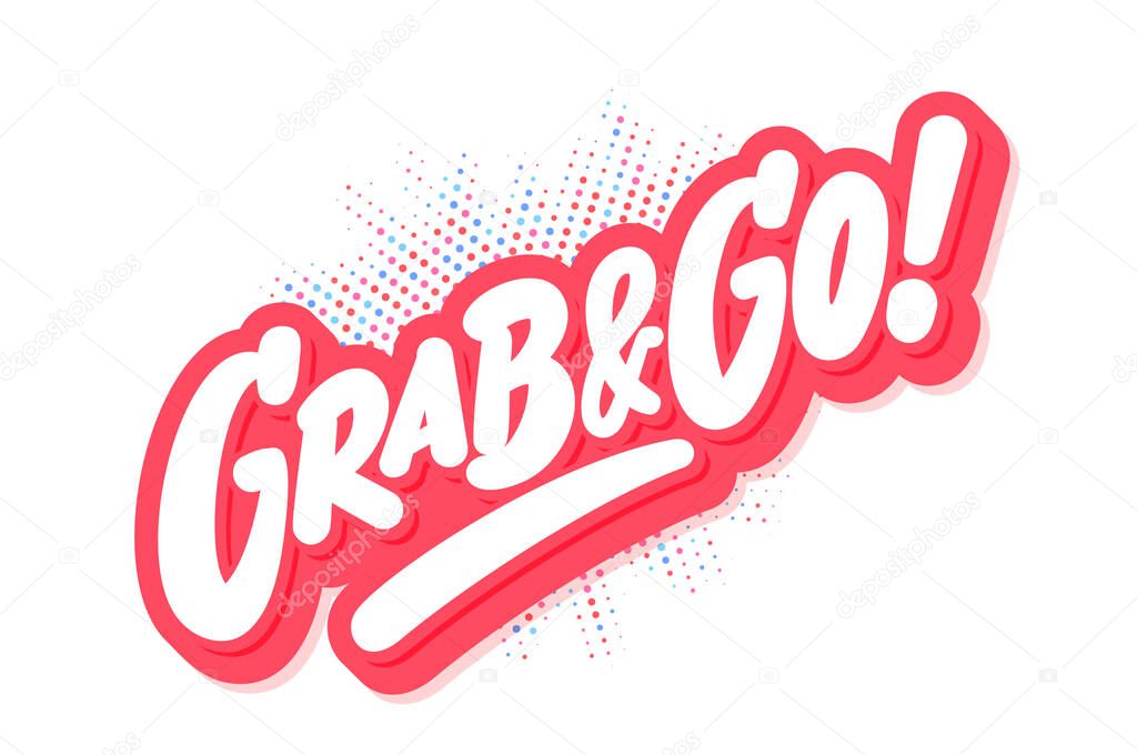 Grab and Go. Vector lettering banner. Vector illustration.