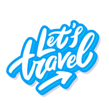 Seyahat edelim. Vektör el yazısı harfler.