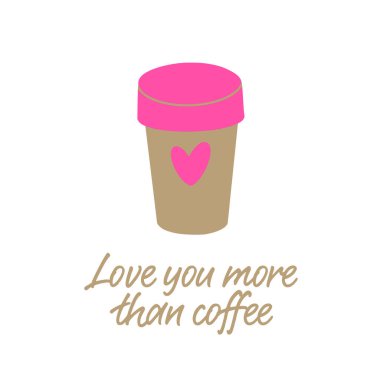 Seni kahveden daha çok seviyorum. Kalbi olan bir kahve fincanı. Sevgililer Günü aşk kartı.