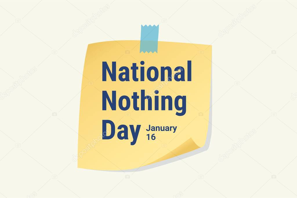 Illustration vector graphic of National Nothing Day. The illustration is Suitable for banners, flyers, stickers, Card, etc.