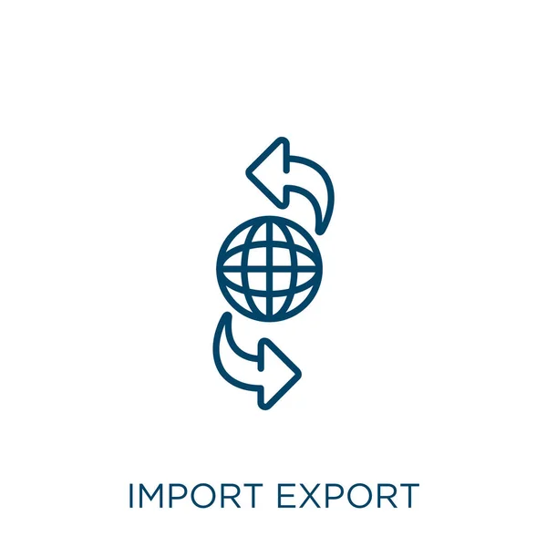 Importación Icono Exportación Icono Contorno Exportación Lineal Delgado Importación Aislado — Vector de stock
