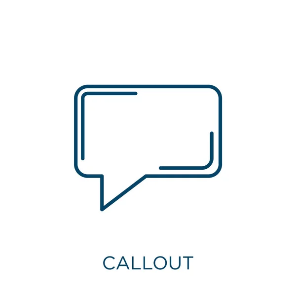 Callout Icon Thin Linear Callout Outline Icon Isolated White Background — Stock Vector
