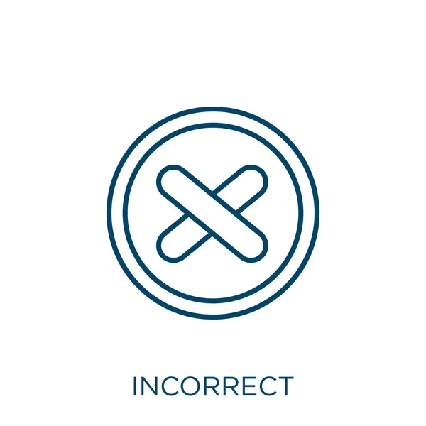 Incorrect Icon Thin Linear Incorrect Outline Icon Isolated White Background — Stock Vector