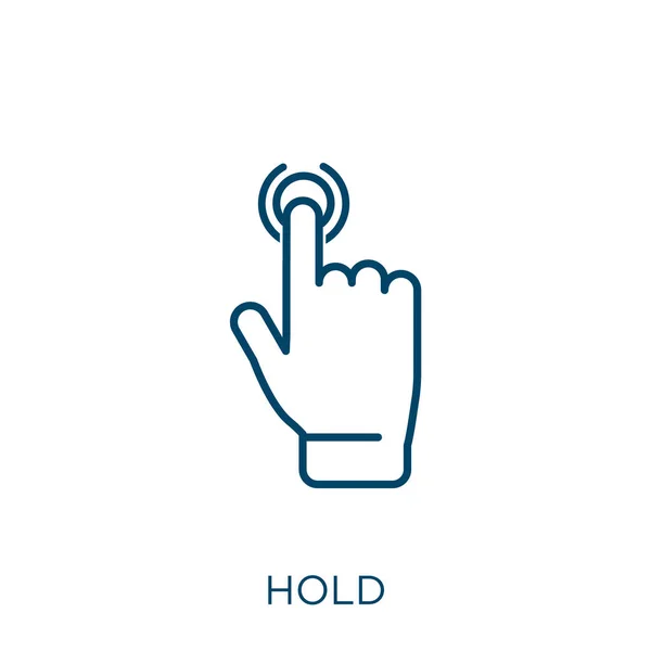 Hold Icon Тонкий Линейный Значок Удерживания Контура Изолирован Белом Фоне — стоковый вектор