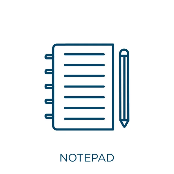 Notepad Icoon Dunne Lineaire Notitieblok Omtrek Pictogram Geïsoleerd Witte Achtergrond — Stockvector