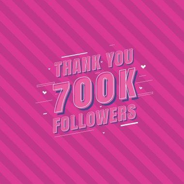 Teşekkür ederim 700.000 takipçi, 700.000 sosyal takipçi için tebrik kartı..