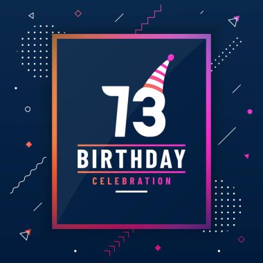 73 yıl doğum günü tebrik kartı, 73 doğum günü kutlaması arka planı renksiz serbest vektör.