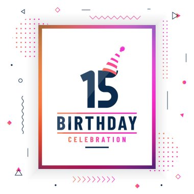 15 yıl doğum günü tebrik kartı, 15 doğum günü kutlaması arka planı renksiz serbest vektör.