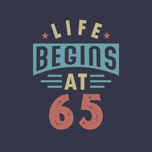 Het Leven Begint 65E Verjaardag Retro Vintage Design — Stockvector