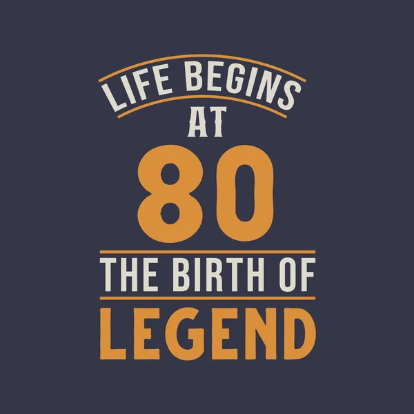 人生は伝説の80歳の誕生日 80歳の誕生日のレトロなヴィンテージデザインで始まります — ストックベクタ