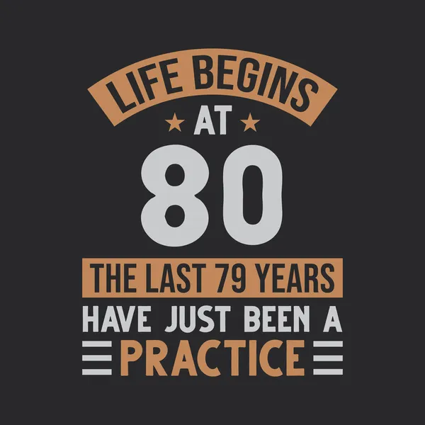 人生は80から始まる最後の79年はただの練習だった — ストックベクタ