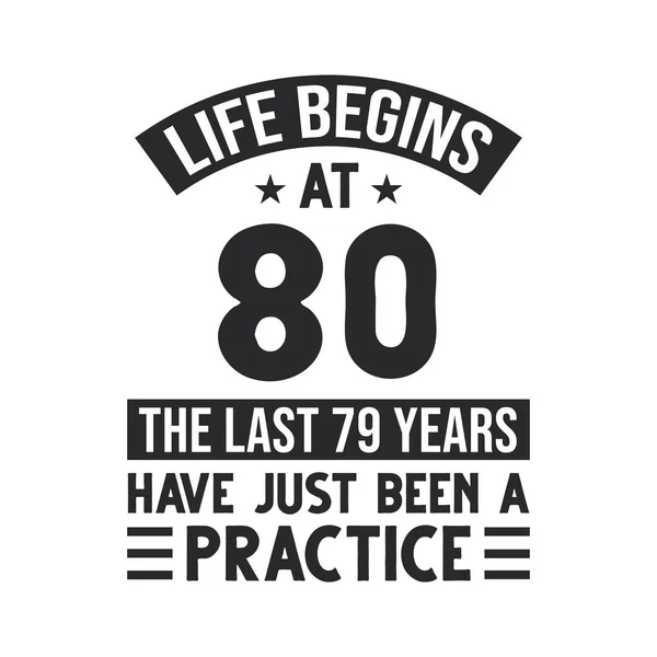 80歳の誕生日デザイン 人生は80から始まる最後の79年はただの練習だった — ストックベクタ