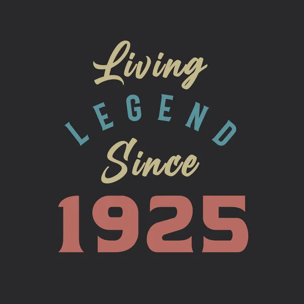 Living Legend Από 1925 Γεννήθηκε 1925 Vintage Design Vector — Διανυσματικό Αρχείο