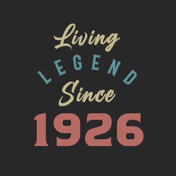 Living Legend Desde 1926 Nascido 1926 Vetor Design Vintage —  Vetores de Stock
