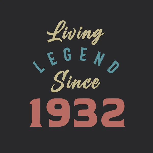 Living Legend Desde 1932 Nacido 1932 Vector Diseño Vintage — Vector de stock