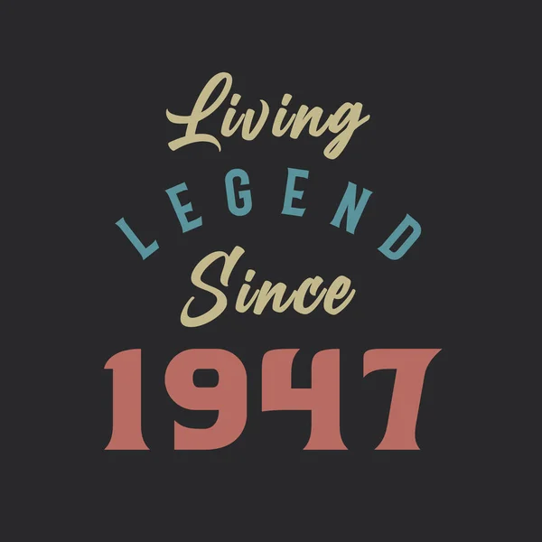 Lebende Legende Seit 1947 Jahrgang 1947 — Stockvektor