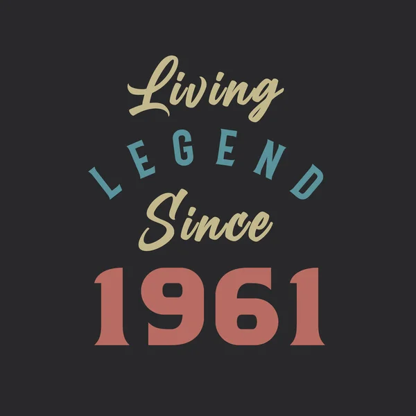 Living Legend Seit 1961 Jahrgang 1961 Vintage Design Vektor — Stockvektor