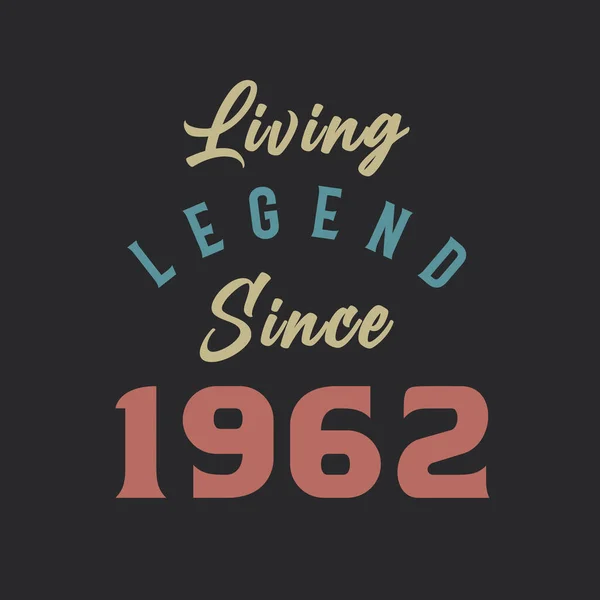 Living Legend 1962 Born 1962 Vintage Design Vector — Stock Vector