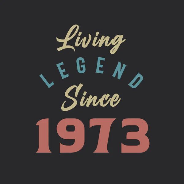 Living Legend Seit 1973 Jahrgang 1973 Vintage Design Vektor — Stockvektor