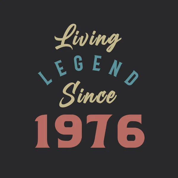 Living Legend Seit 1976 Jahrgang 1976 — Stockvektor