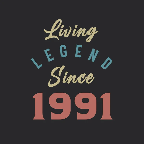Living Legend Sejak 1991 Lahir Pada Tahun 1991 Vektor Desain - Stok Vektor