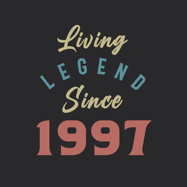 Living Legend Sejak 1997 Lahir Pada Tahun 1997 Vektor Desain - Stok Vektor