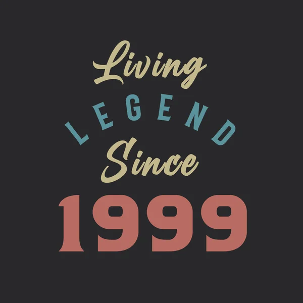 Living Legend Sejak 1999 Lahir Pada Tahun 1999 Vektor Desain - Stok Vektor