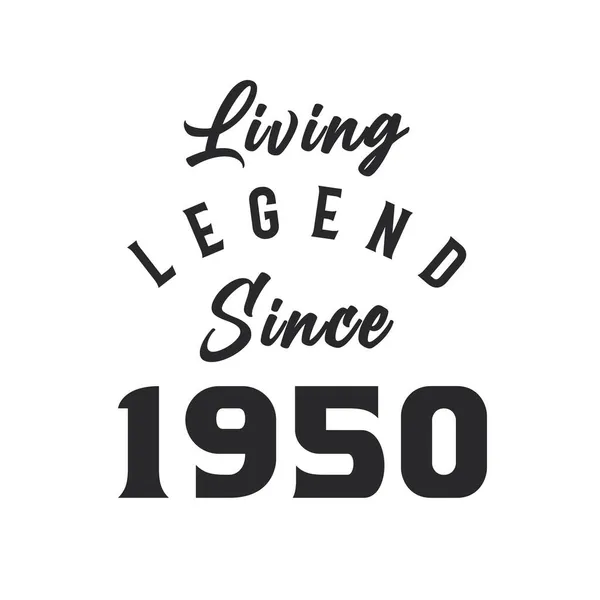 Living Legend Seit 1950 Legend Geboren 1950 — Stockvektor