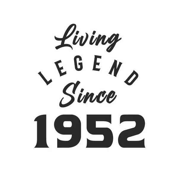 Legenda Hidup Sejak Tahun 1952 Legenda Lahir Pada Tahun 1952 - Stok Vektor