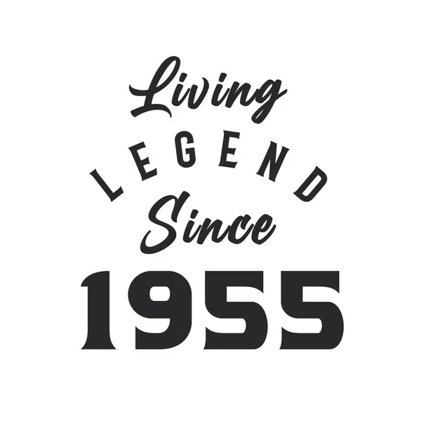 Legenda Hidup Sejak Tahun 1955 Legenda Lahir Pada Tahun 1955 - Stok Vektor