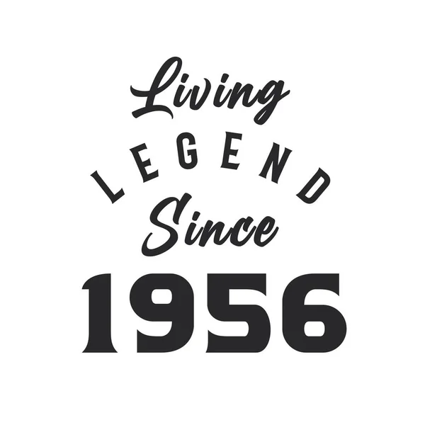 Legenda Hidup Sejak Tahun 1956 Legenda Lahir Pada Tahun 1956 - Stok Vektor
