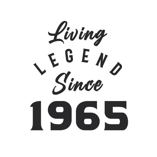 Legenda Hidup Sejak Tahun 1965 Legenda Lahir Pada Tahun 1965 - Stok Vektor
